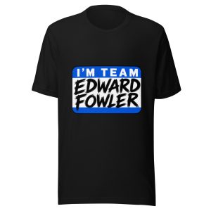 Team Edward Fowler T-Shirt